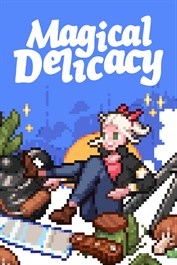Magical Delicacy